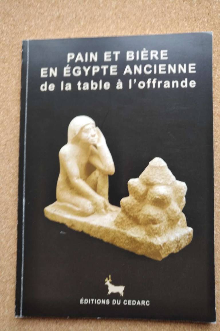 Pain et bière en Égypte ancienne: de la table à l'offrande - Egyptian Antiquities